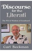 Discourse for the Literati: The Wit & Wisdom of Graybeard