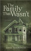 Family That Wasn't