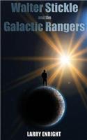 Walter Stickle and the Galactic Rangers