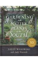 Gardening with Native Plants of the South