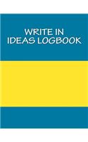 Write In IDEAs Logbook: Books You Can Write In