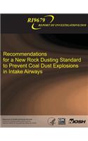 Recommendations for a New Rock Dusting Standard to Prevent Coal Dust Explosions in Intake Airways
