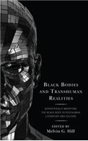 Black Bodies and Transhuman Realities