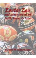 Easter Egg and other poems of faith, hope, & love