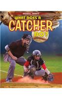 What Does a Catcher Do?