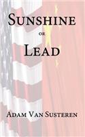Sunshine or Lead