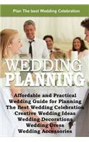 Affordable and Practical Wedding Guide for Planning The Best Wedding Celebration