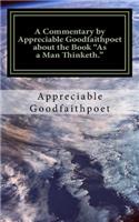 Commentary by Appreciable Goodfaithpoet about the Book "As a Man Thinketh."