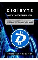 DigiByte - History of the First Year