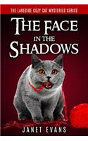 Face In The Shadows: ( The Lakeside Cozy Cat Mysteries Series - Book Two )(The Lakeside Cozy Cat Mysteries)