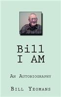 Bill I Am