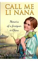 Call me Li Nana: Memoirs of a foreigner in China