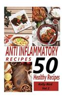 Anti Inflammatory Recipes 2 - 50 Healthy Recipes