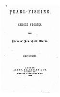 Pearl-Fishing, Choice stories from Dickens' Household Words: (English)
