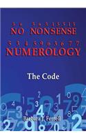 No Nonsense Numerology - The Code