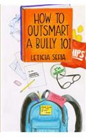 How To Outsmart A Bully 101