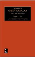 Urban Sociology in Transition: (3 Research in Urban Sociology)