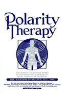 Polarity Therapy, Volume 2: The Complete Collected Works