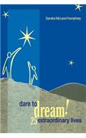Dare To Dream!