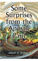 Some Surprises from the Apostle Paul