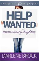 Help Wanted: Moms Raising Daughters