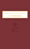 Reconstructing Ancient Maya Diet