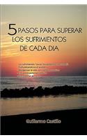 5 Pasos Para Superar Los Sufrimientos de Cada Dia