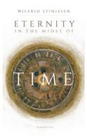 Eternity in the Midst of Time