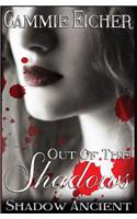 Out of the Shadows