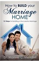 How to Build Your Marriage Home