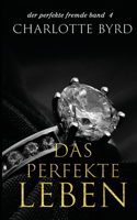 perfekte Leben