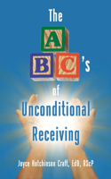 ABC's of Unconditional Receiving