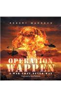 Operation Wappen: A War That Never Was