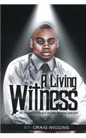 A Living Witness: The Journal Writing of My Life, Healing, and God