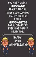 You Are A Great Husband Really Special Happy 44th Anniversary: 44th Anniversary Husband Gift Journal / Notebook / Diary / Unique Greeting Card Alternative