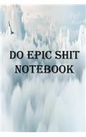 Do Epic shit notebook