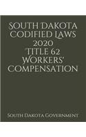South Dakota Codified Laws 2020 Title 62 Workers' Compensation
