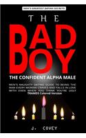 The Bad Boy, The Confident Alpha Male