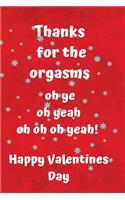 Thanks for the orgasms oh ye oh yeah oh oh oh yeah Happy Valentines Day