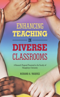 Enhancing Teaching in Diverse Classrooms