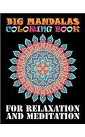 Big Mandalas Coloring Book For Relaxation And Meditation: 100 Greatest Mandalas Coloring Book Adult Coloring Book 100 Mandala Images Stress ... Happiness and Relief & Art Color Therapy