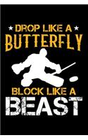 Drop Like a Butterfly Block Like a Beast: Dot Grid Journal, Diary, Notebook, 6x9 inches with 120 Pages.