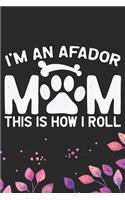 I'm an Afador Mom This Is How I Roll