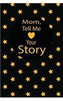 mom, tell me your story