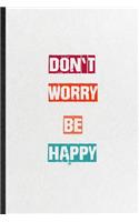 Don't Worry Be Happy