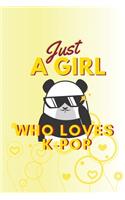 Just A Girl Who Loves K-Pop