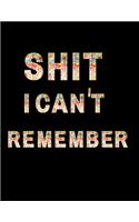 Shit I Can't Remember