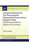 Analytical Solutions for Two Ferromagnetic Nanoparticles Immersed in a Magnetic Field