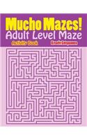 Mucho Mazes! Adult Level Maze Activity Book