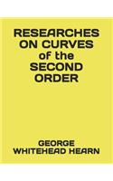 RESEARCHES ON CURVES of the SECOND ORDER